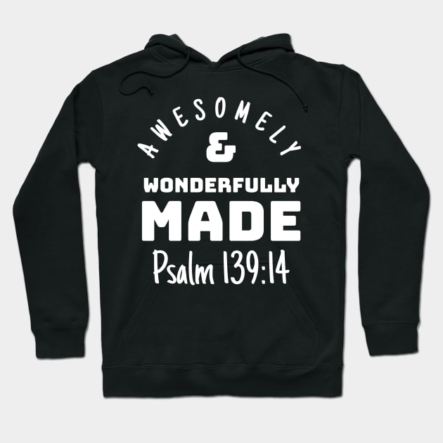 Psalm 139-14 Awesomely Wonderfully Made Bible Verse v2 Hoodie by BubbleMench